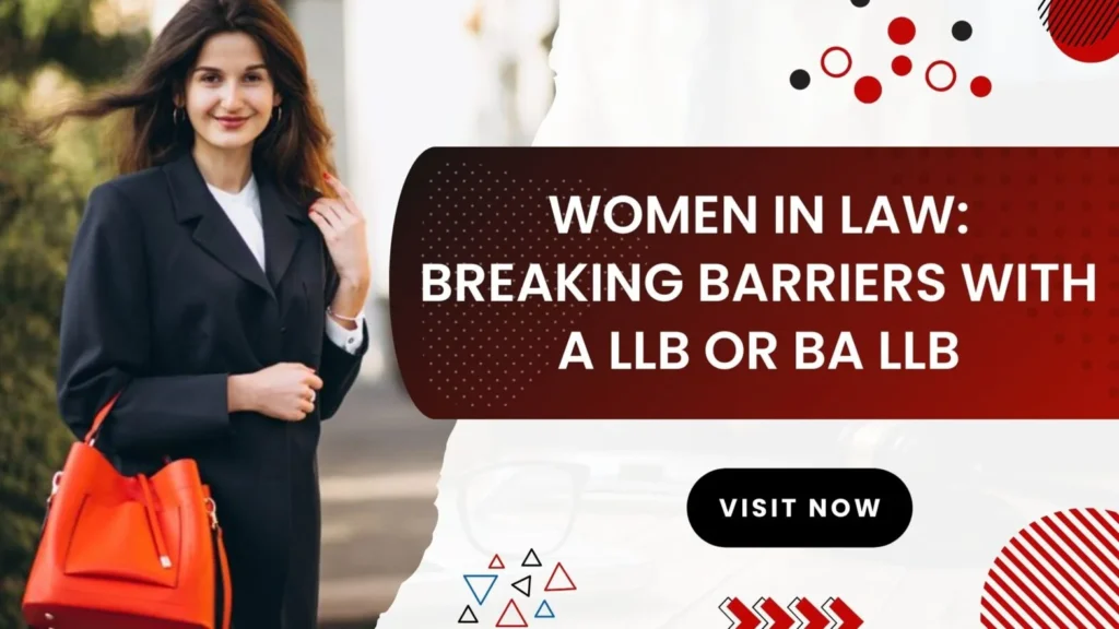 Women in Law: Breaking Barriers with a LLB or BA LLB
