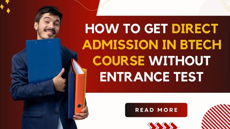 How to Get Direct Admission in B.Tech Course without Entrance Test