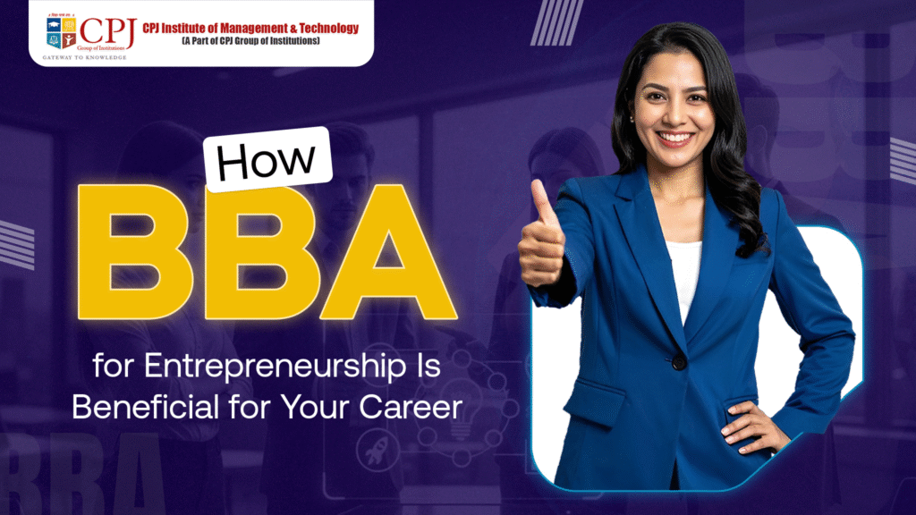 How BBA for Entrepreneurship Is Beneficial for Your Career