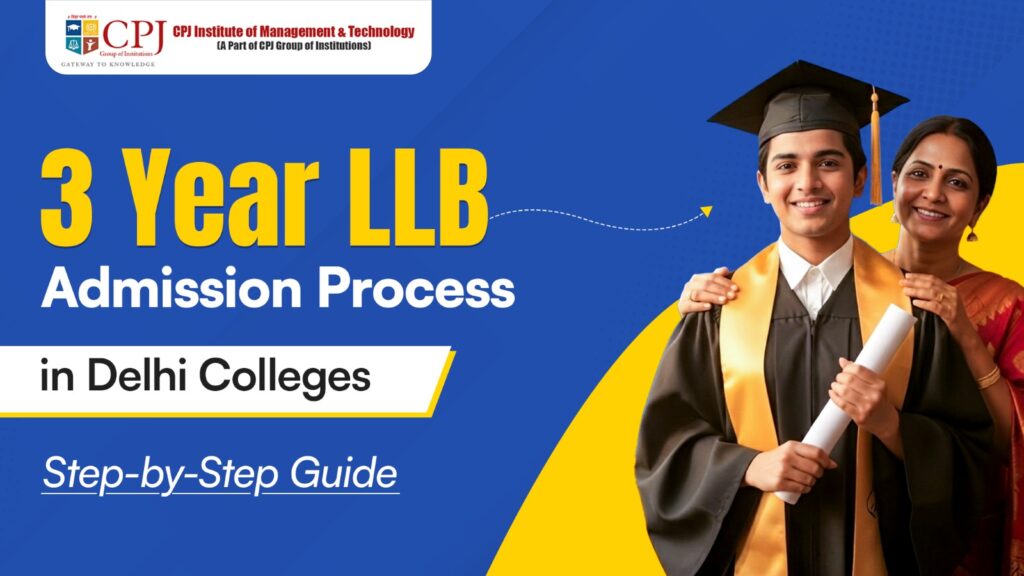3 Year LLB Admission Process in Delhi Colleges: Step-by-Step Guide